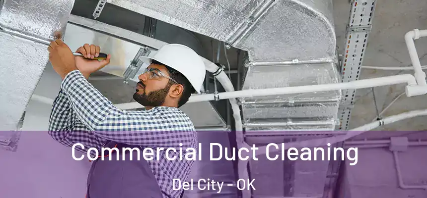 Commercial Duct Cleaning Del City - OK