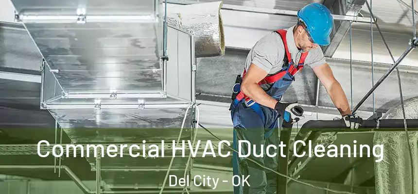  Commercial HVAC Duct Cleaning Del City - OK
