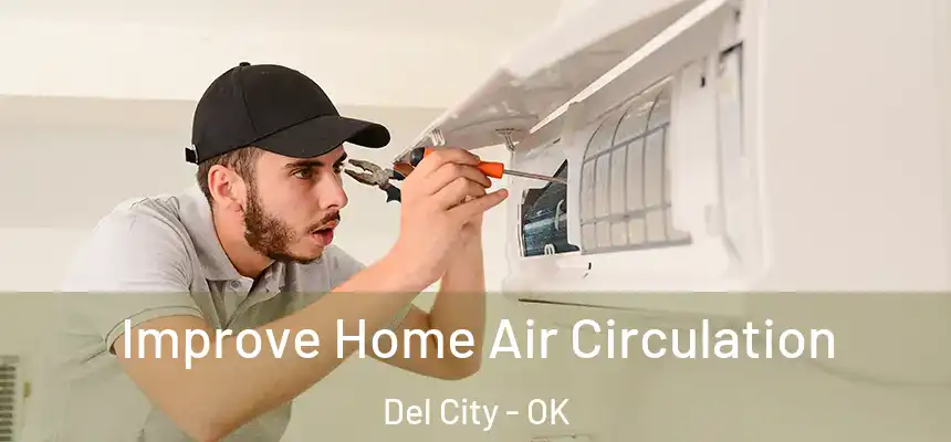  Improve Home Air Circulation Del City - OK